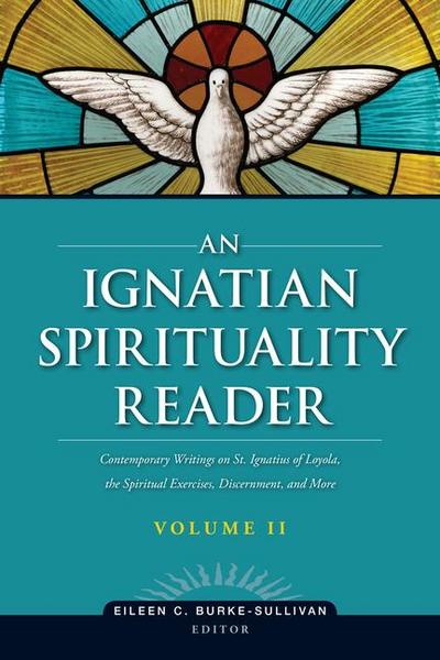 An Ignatian Spirituality Reader, Volume II