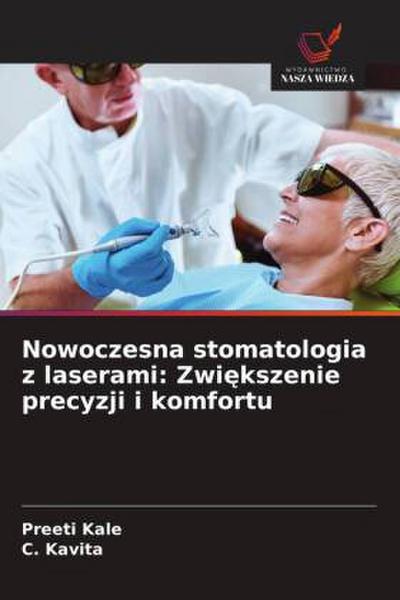 Nowoczesna stomatologia z laserami: Zwi¿kszenie precyzji i komfortu