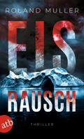 Eisrausch von Roland Muller | Ebook
