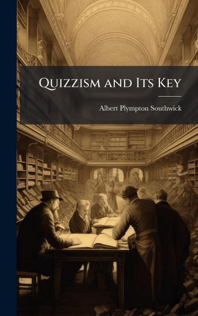 Quizzism and Its Key
