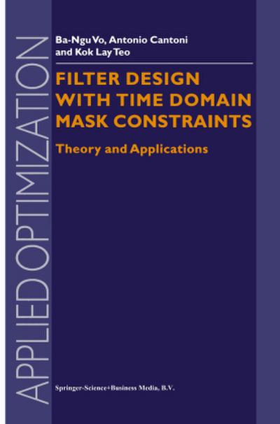 Filter Design with Time Domain Mask Constraints: Theory and Applications