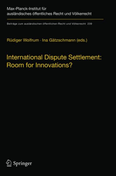International Dispute Settlement: Room for Innovations?