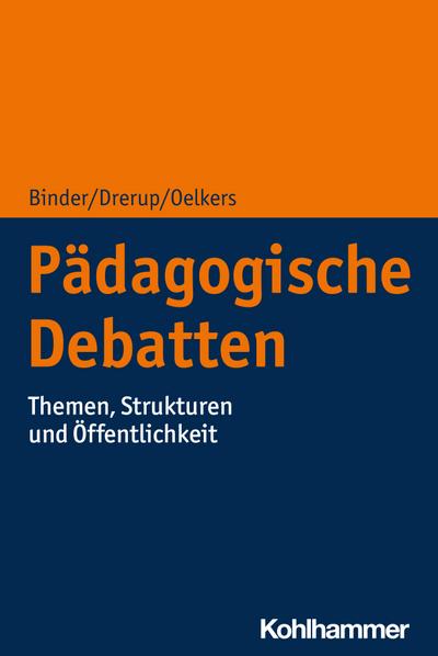 Pädagogische Debatten: Themen, Strukturen und Öffentlichkeit