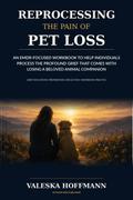 Reprocessing the Pain of Pet Loss