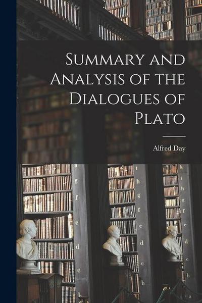 Summary and Analysis of the Dialogues of Plato
