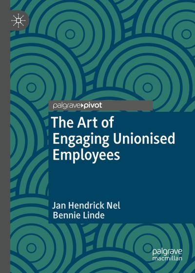 The Art of Engaging Unionised Employees