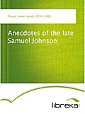 Anecdotes of the late Samuel Johnson - Hester Lynch Piozzi