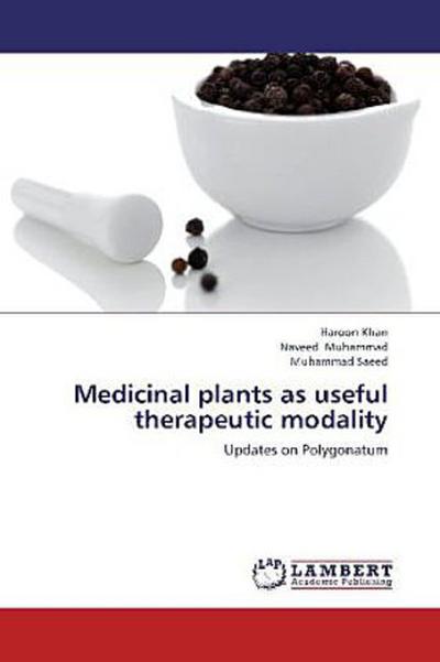 Medicinal plants as useful therapeutic modality