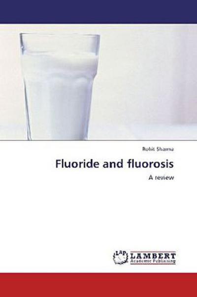 Fluoride and fluorosis