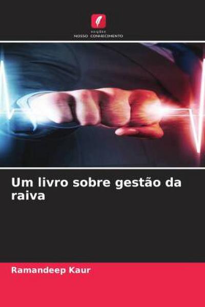 Um livro sobre gestão da raiva