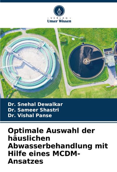 Optimale Auswahl der häuslichen Abwasserbehandlung mit Hilfe eines MCDM-Ansatzes