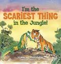 I’m the Scariest Thing in the Jungle!