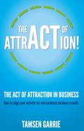 The Act Of Attraction in Business