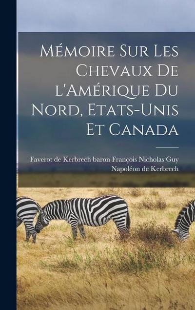 Mémoire sur les chevaux de l’Amérique du Nord, Etats-Unis et Canada