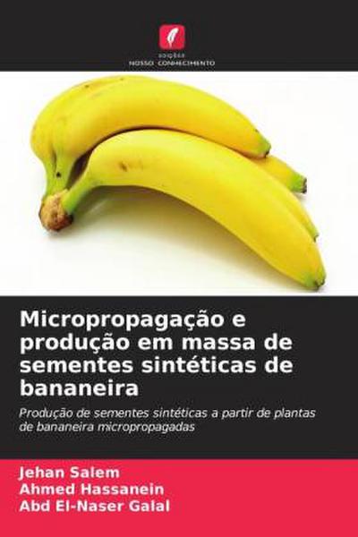 Micropropagação e produção em massa de sementes sintéticas de bananeira