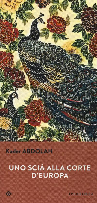 Uno scià alla corte d’Europa