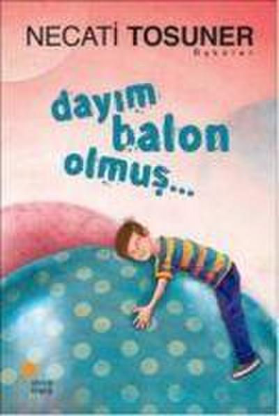 Dayim Balon Olmus...