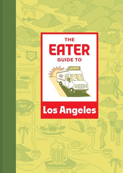 Eater Guide to Los Angeles