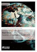 Bad Virus. Pandemien und ihre Auswirkungen auf die Wirtschaft