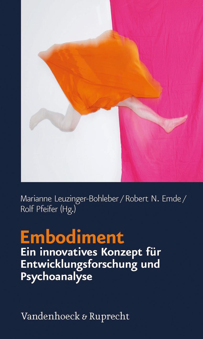 Embodiment - ein innovatives Konzept für Entwicklungsforschung und Psychoanalyse