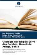 Geologie der Region Serra dos Pombos, Gemeinde Anagé, Bahia