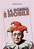 La donna e’ mobile