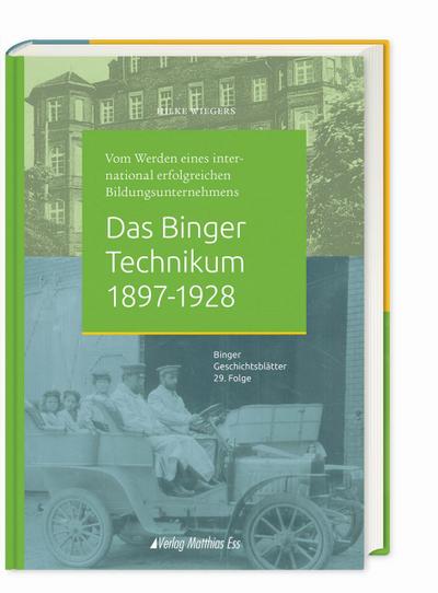Das Binger Technikum 1897-1928
