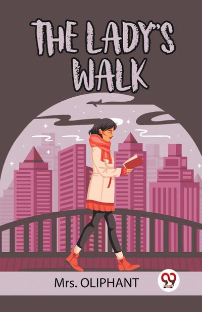 THE LADY’S WALK