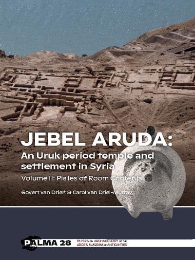 Jebel Aruda: An Uruk period temple and settlement in Syria (Volume II)