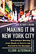 An Actor’s Guide-Making It in New York City, Third Edition