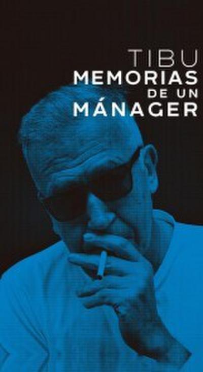 Tibu: Memorias de un mánager