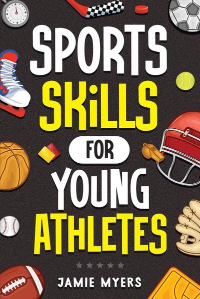 Sports Skills for Young Athletes