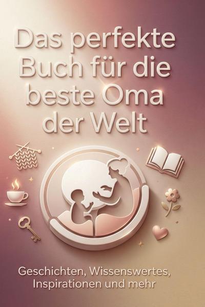 Das perfekte Buch für die beste Oma der Welt
