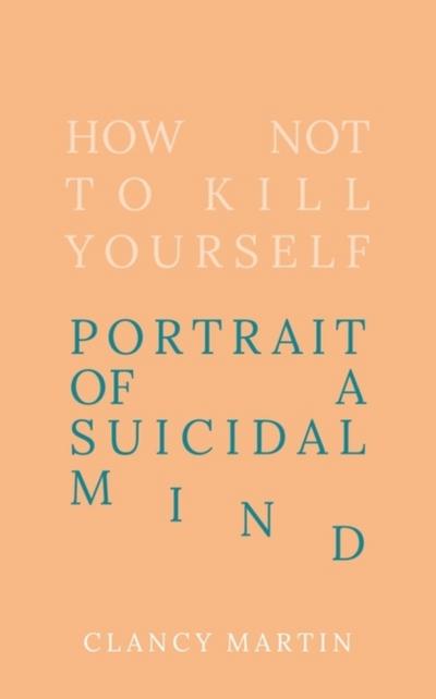 How Not to Kill Yourself