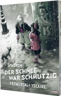 Der Schnee war schmutzig