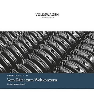 Die Volkswagen Chronik - Vom Käfer zum Weltkonzern