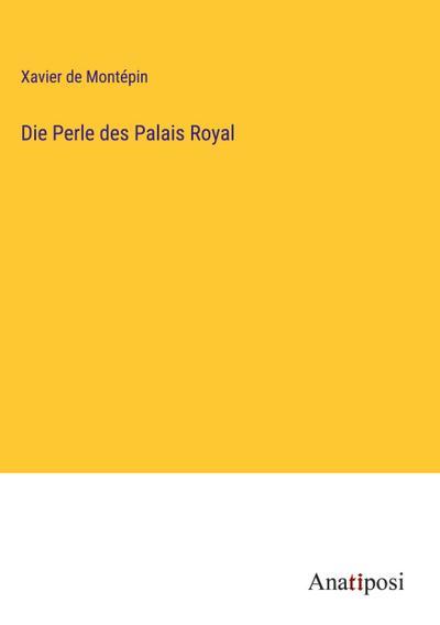 Die Perle des Palais Royal