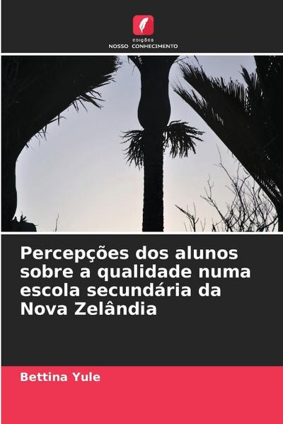 Percepções dos alunos sobre a qualidade numa escola secundária da Nova Zelândia