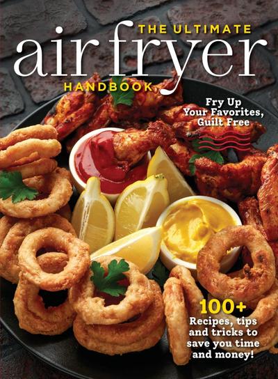 The Ultimate Air Fryer Handbook
