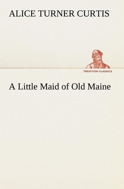 A Little Maid of Old Maine