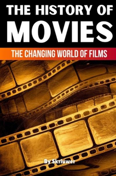 The History of Movies