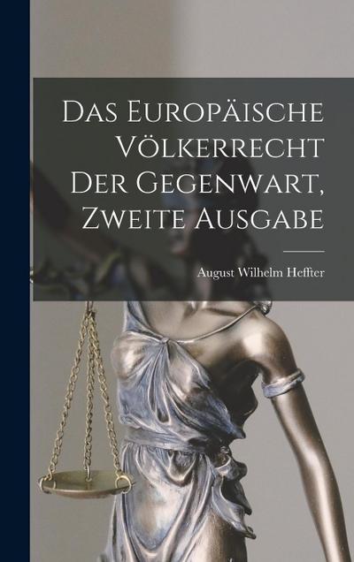 Das Europäische Völkerrecht der Gegenwart, zweite Ausgabe
