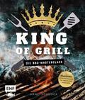 King of Grill - Die BBQ-Masterclass