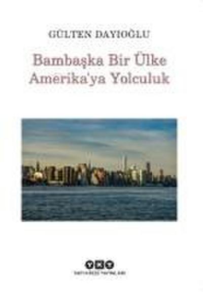 Bambaska Bir Ülke Amerikaya Yolculuk