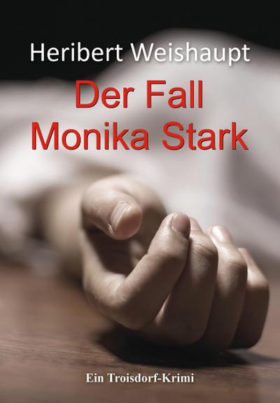 Der Fall Monika Stark