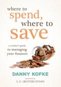 Where to Spend, Where to Save
