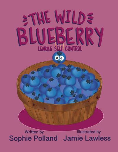 The Wild Blueberry Learns Self Control