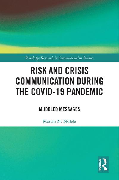 Risk and Crisis Communication During the COVID-19 Pandemic