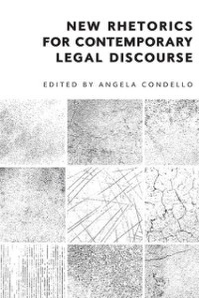 New Rhetorics for Contemporary Legal Discourse