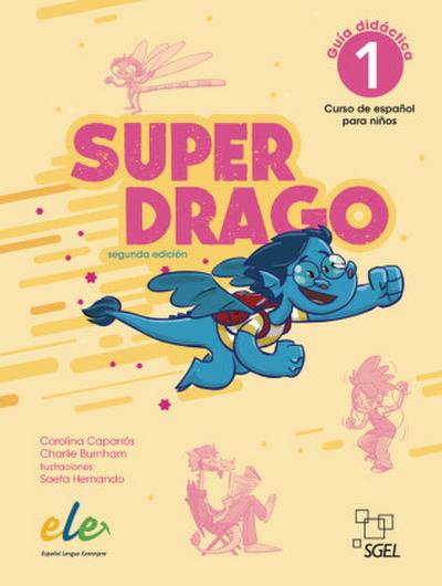 Superdrago 1 - segunda edición. Lehrerhandbuch